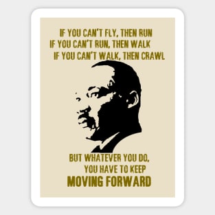 Martin Luther King, Jr. On Moving Forward Sticker
